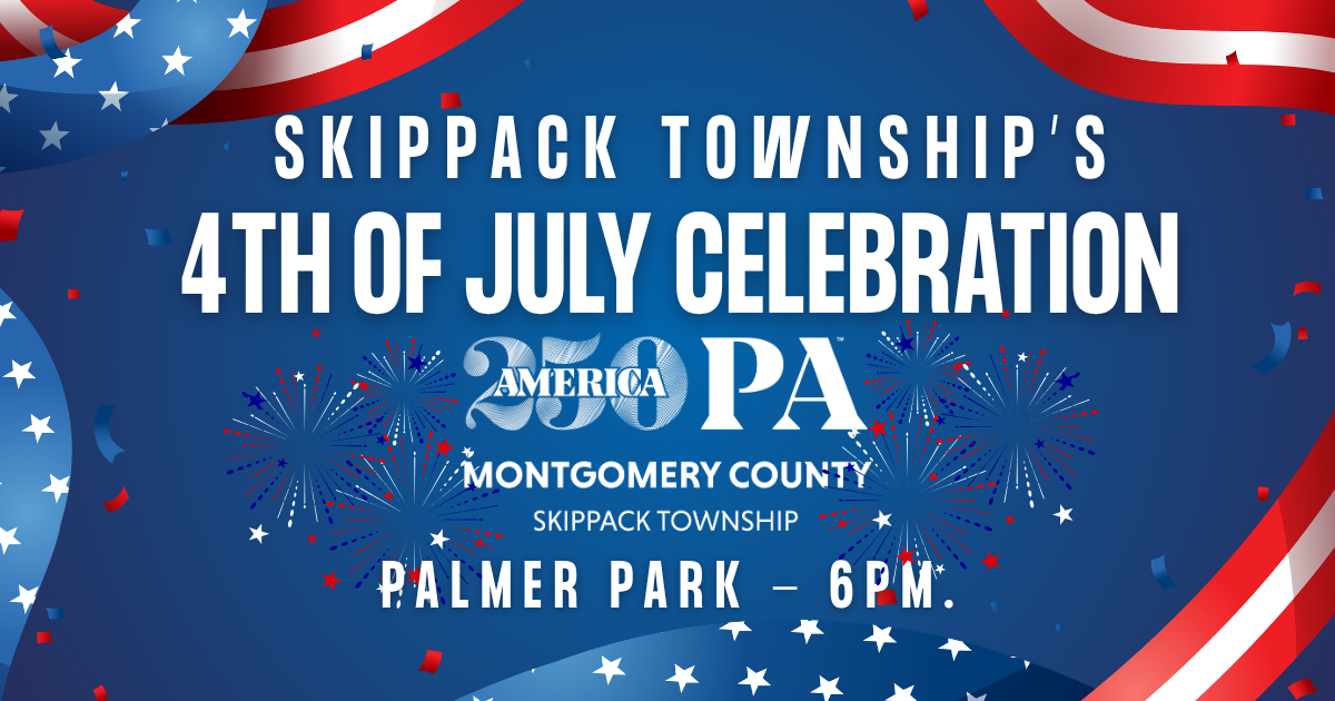 Celebrate Independence Day in Skippack Township!